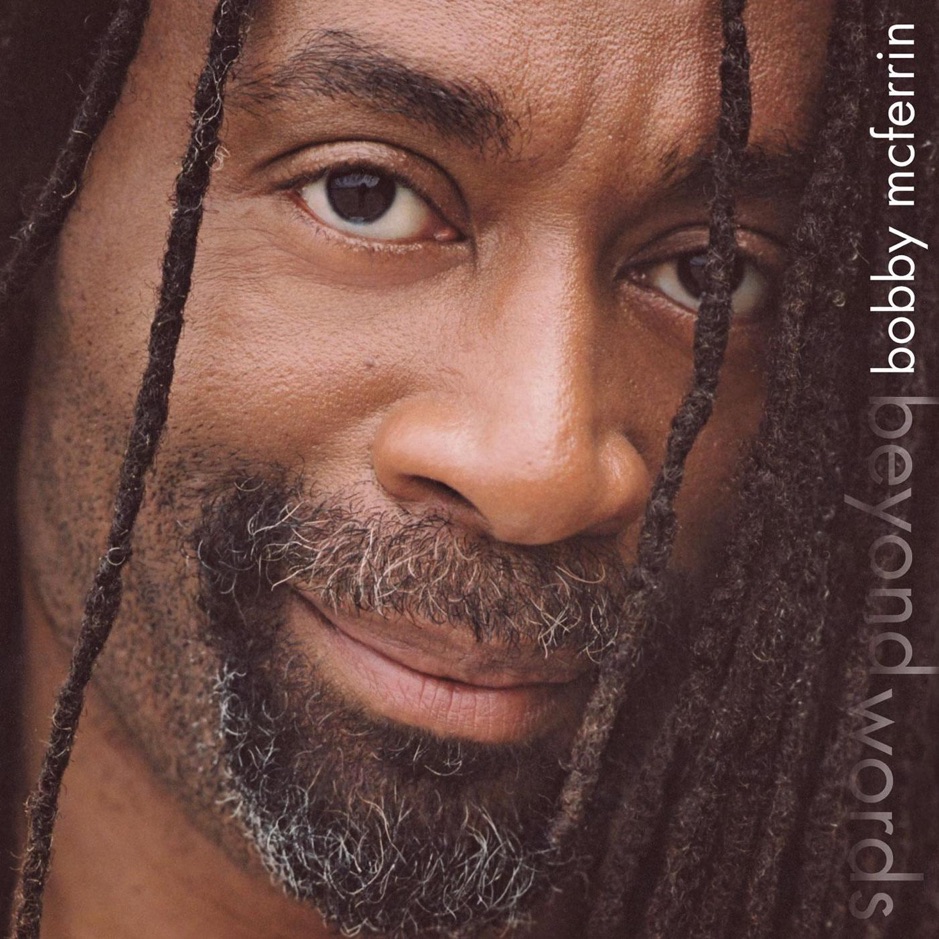 Bobby McFerrin - Beyond Words